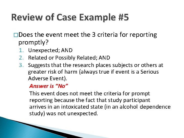 Review of Case Example #5 � Does the event meet the 3 criteria for