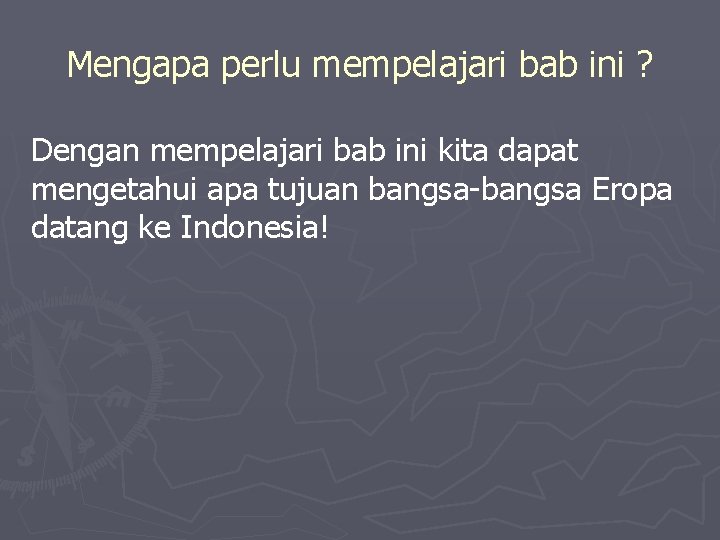 Mengapa perlu mempelajari bab ini ? Dengan mempelajari bab ini kita dapat mengetahui apa Mengapa perlu mempelajari bab ini ? Dengan mempelajari bab ini kita dapat mengetahui apa