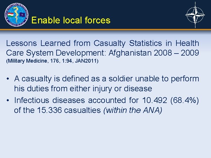 Enable local forces Lessons Learned from Casualty Statistics in Health Care System Development: Afghanistan