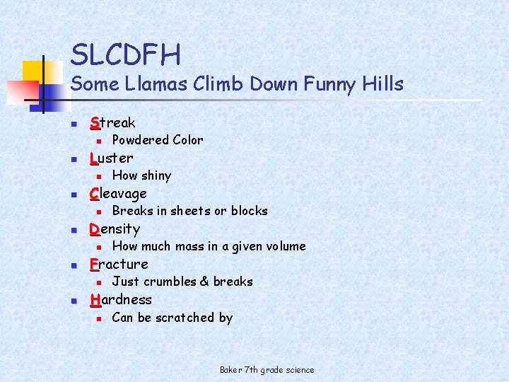 SLCDFH Some Llamas Climb Down Funny Hills n Streak n n Luster n n