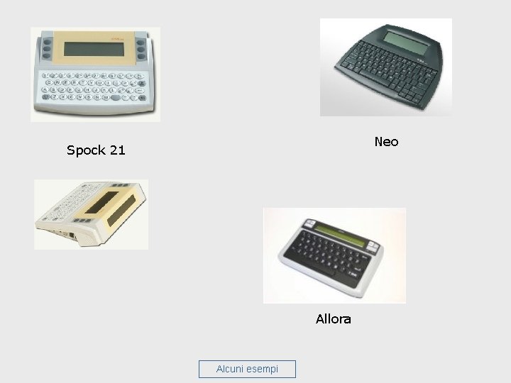 Neo Spock 21 Allora Alcuni esempi 