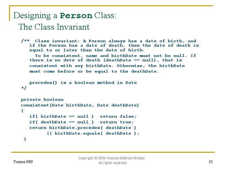 Designing a Person Class: The Class Invariant /** Class invariant: A Person always has