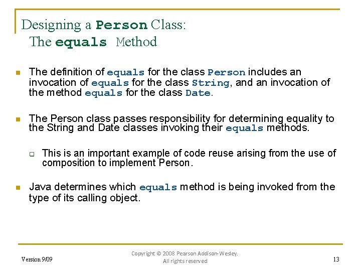 Designing a Person Class: The equals Method n The definition of equals for the