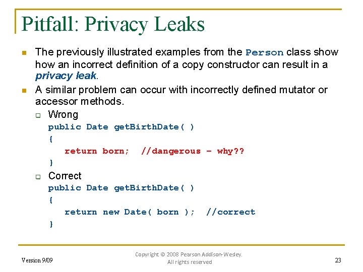 Pitfall: Privacy Leaks n n The previously illustrated examples from the Person class show
