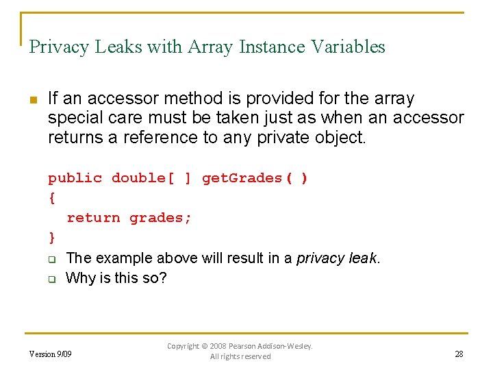 Privacy Leaks with Array Instance Variables n If an accessor method is provided for