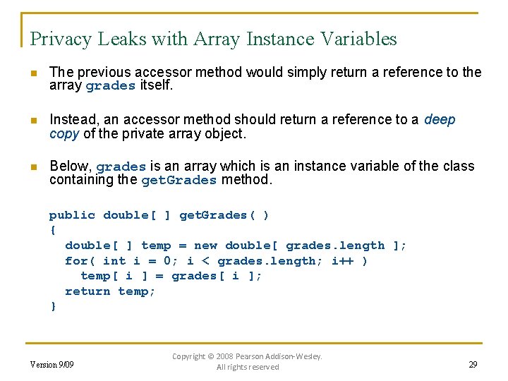 Privacy Leaks with Array Instance Variables n The previous accessor method would simply return