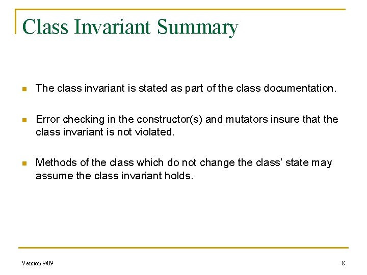 Class Invariant Summary n The class invariant is stated as part of the class