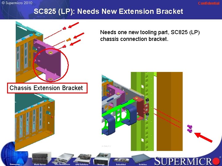 Confidential SC 825 (LP): Needs New Extension Bracket Needs one new tooling part, SC