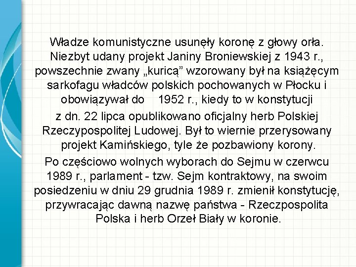 Władze komunistyczne usunęły koronę z głowy orła. Niezbyt udany projekt Janiny Broniewskiej z 1943