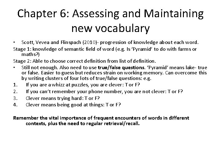 Chapter 6: Assessing and Maintaining new vocabulary • Scott, Vevea and Flinspach (2010)- progression
