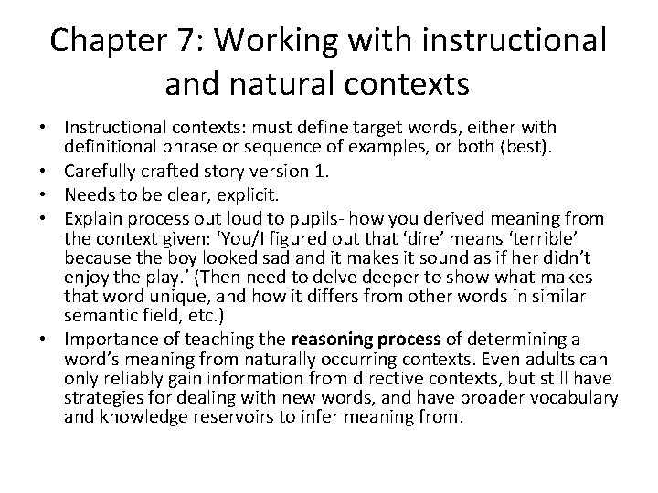 Chapter 7: Working with instructional and natural contexts • Instructional contexts: must define target