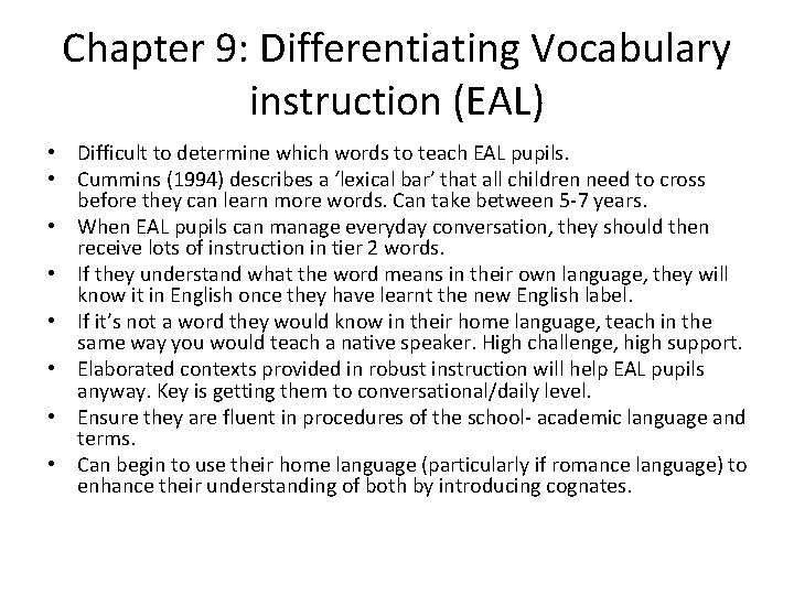 Chapter 9: Differentiating Vocabulary instruction (EAL) • Difficult to determine which words to teach