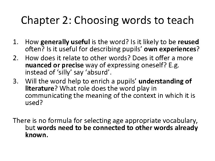 Chapter 2: Choosing words to teach 1. How generally useful is the word? Is