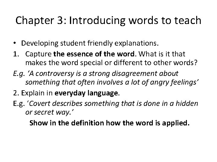 Chapter 3: Introducing words to teach • Developing student friendly explanations. 1. Capture the