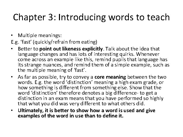 Chapter 3: Introducing words to teach • Multiple meanings: E. g. ‘fast’ (quickly/refrain from