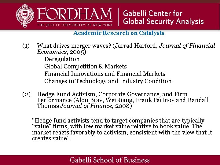 Academic Research on Catalysts (1) What drives merger waves? (Jarrad Harford, Journal of Financial