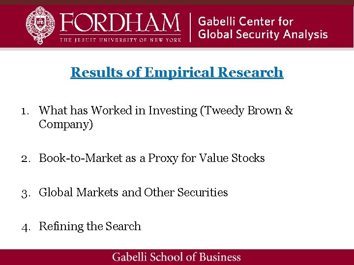 Results of Empirical Research 1. What has Worked in Investing (Tweedy Brown & Company)