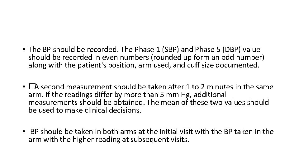  • The BP should be recorded. The Phase 1 (SBP) and Phase 5