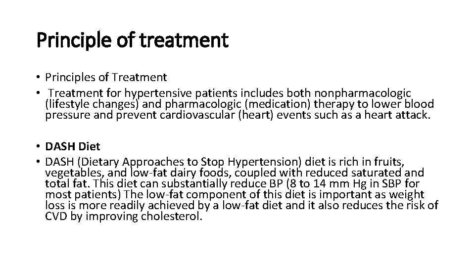 Principle of treatment • Principles of Treatment • Treatment for hypertensive patients includes both