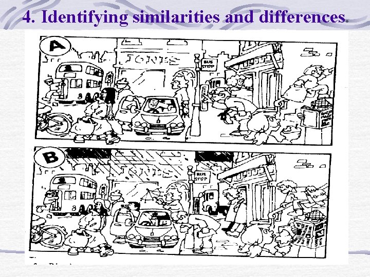 4. Identifying similarities and differences. 