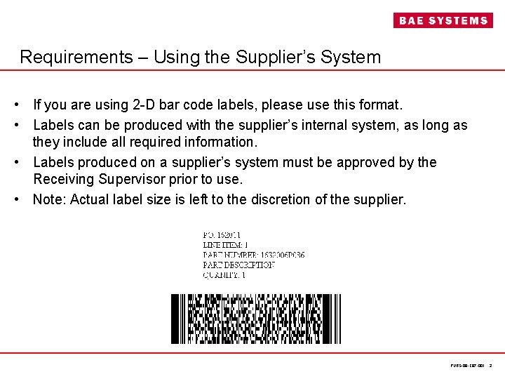 Requirements – Using the Supplier’s System • If you are using 2 -D bar