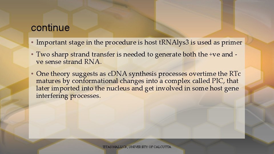 continue • Important stage in the procedure is host t. RNAlys 3 is used