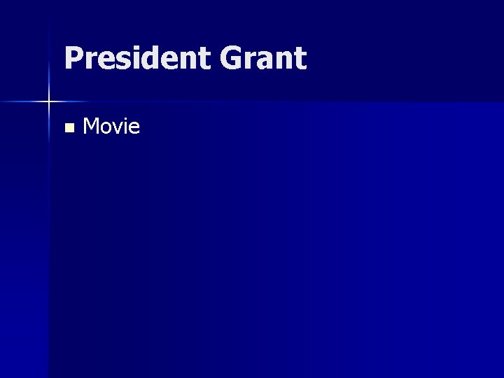President Grant n Movie 