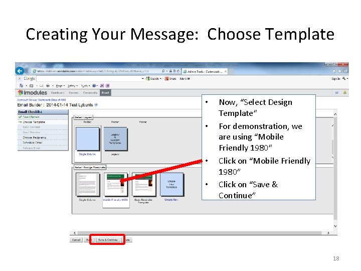 Creating Your Message: Choose Template • • Now, “Select Design Template” For demonstration, we