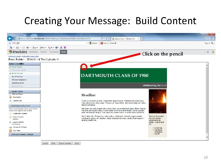 Creating Your Message: Build Content Click on the pencil 19 