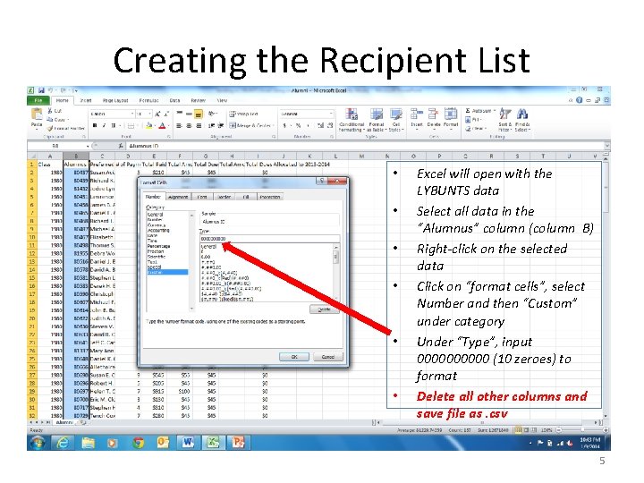Creating the Recipient List • • • Excel will open with the LYBUNTS data