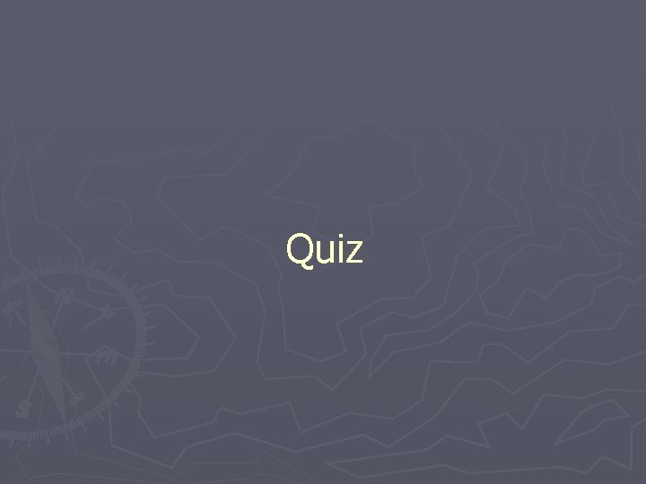 Quiz 