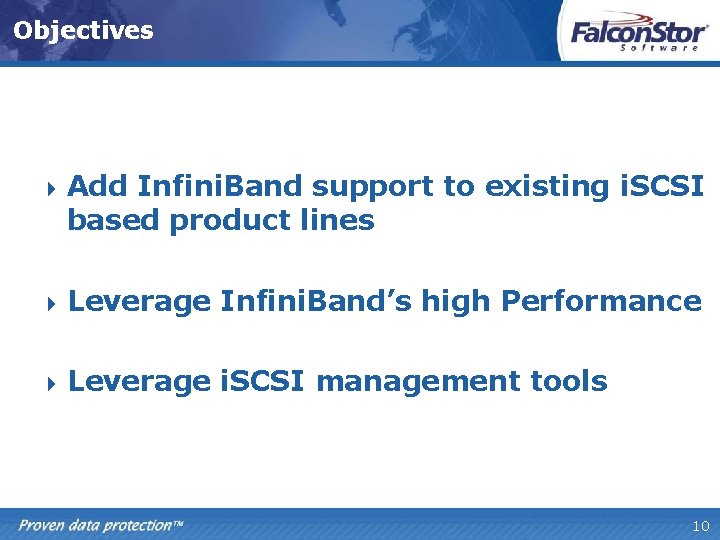 Objectives 4 Add Infini. Band support to existing i. SCSI based product lines 4