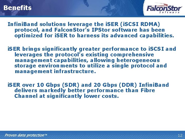 Benefits Infini. Band solutions leverage the i. SER (i. SCSI RDMA) protocol, and Falcon.