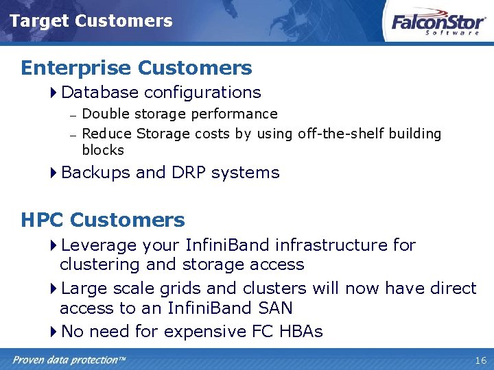 Target Customers Enterprise Customers 4 Database configurations — — Double storage performance Reduce Storage