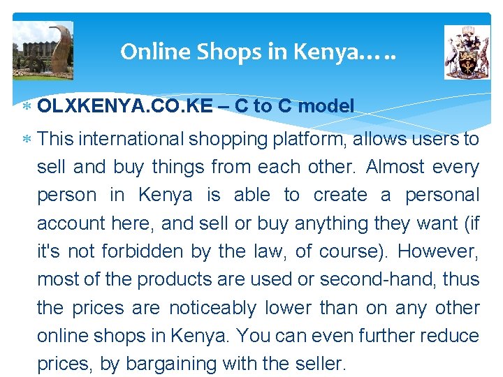 Online Shops in Kenya…. . OLXKENYA. CO. KE – C to C model This