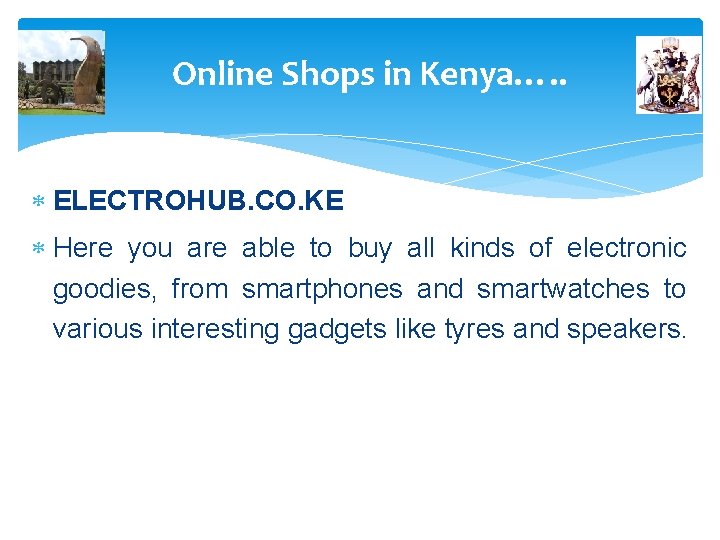 Online Shops in Kenya…. . ELECTROHUB. CO. KE Here you are able to buy