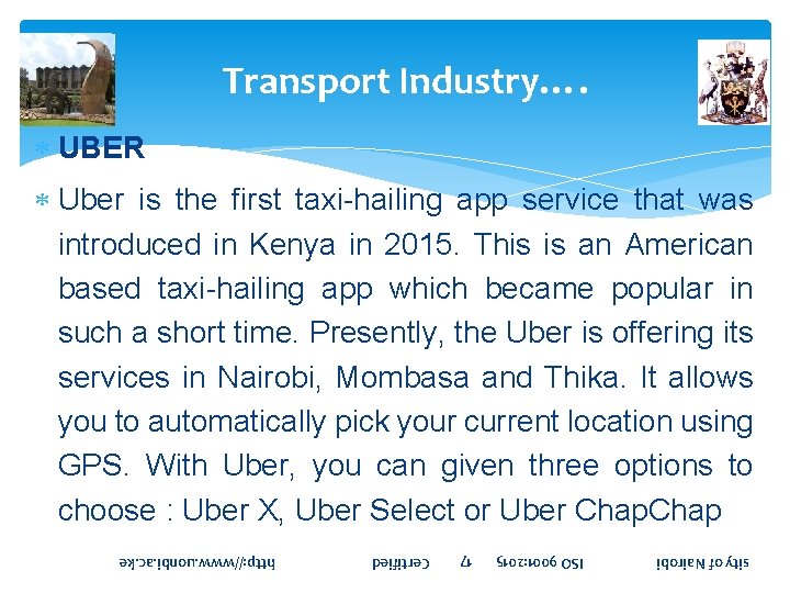 Transport Industry…. UBER Uber is the first taxi-hailing app service that was introduced in
