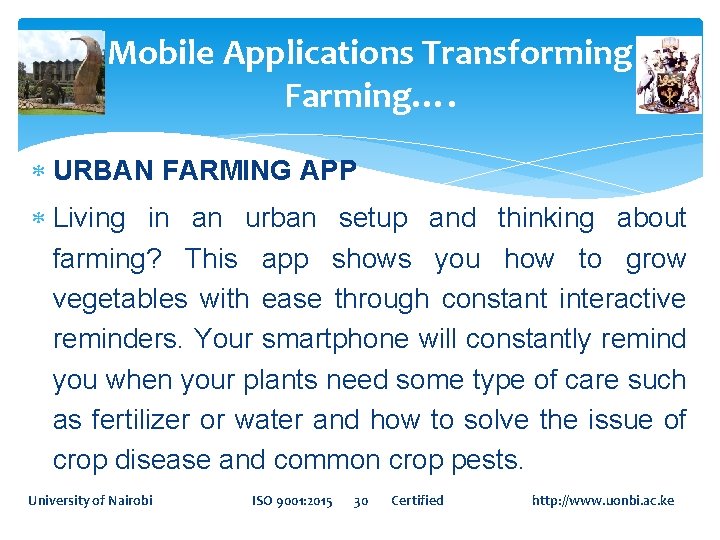 Mobile Applications Transforming Farming…. URBAN FARMING APP Living in an urban setup and thinking