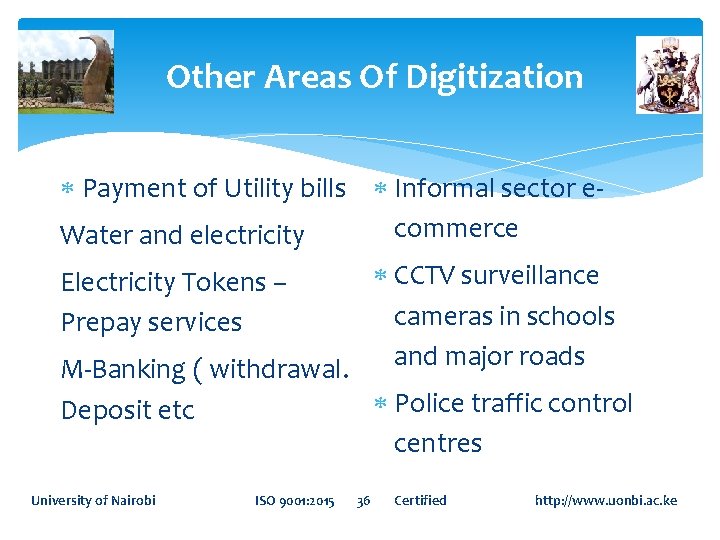 Other Areas Of Digitization Payment of Utility bills Informal sector ecommerce Water and electricity