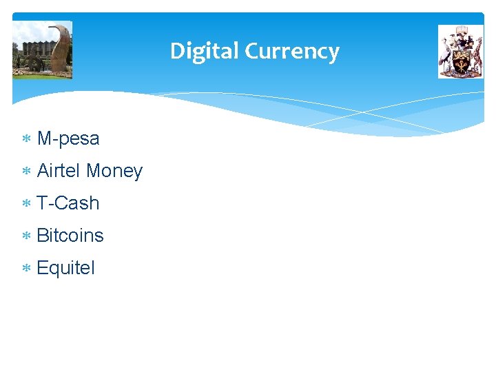 Digital Currency M-pesa Airtel Money T-Cash Bitcoins Equitel 
