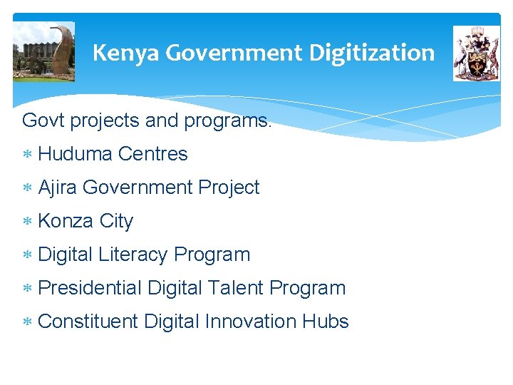 Kenya Government Digitization Govt projects and programs. Huduma Centres Ajira Government Project Konza City