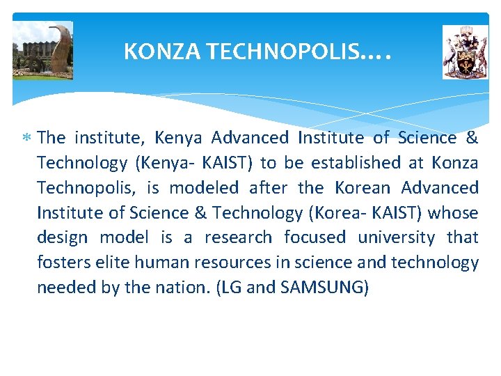 KONZA TECHNOPOLIS…. The institute, Kenya Advanced Institute of Science & Technology (Kenya- KAIST) to