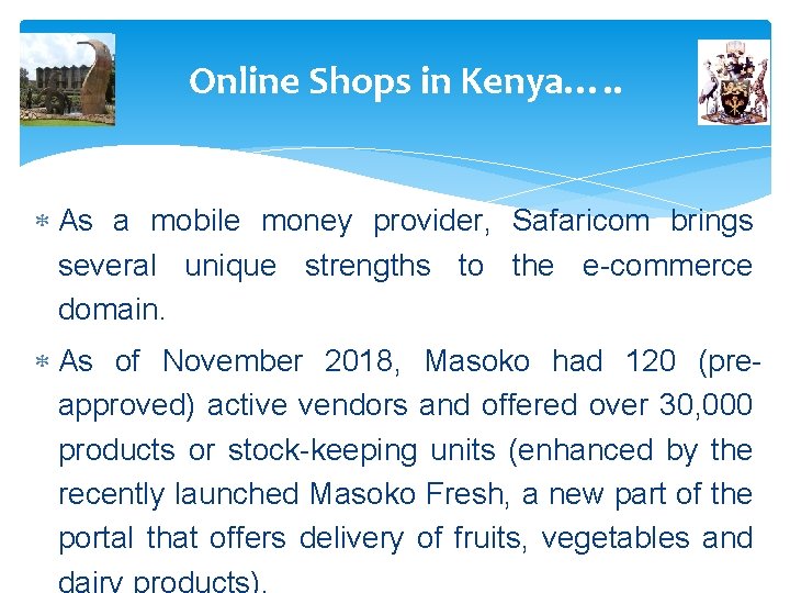 Online Shops in Kenya…. . As a mobile money provider, Safaricom brings several unique