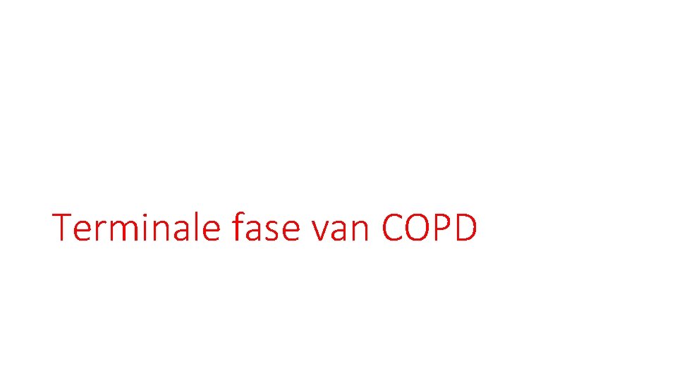 Terminale fase van COPD 