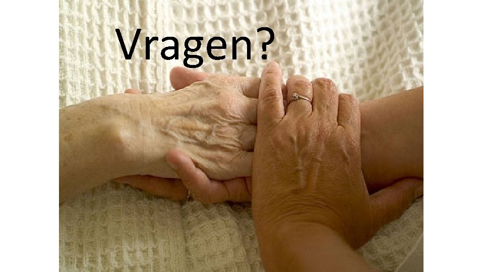 Vragen? 