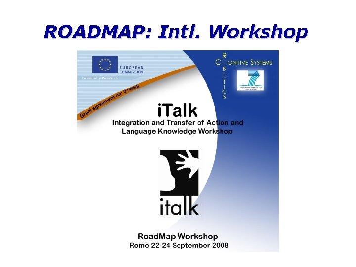 ROADMAP: Intl. Workshop 