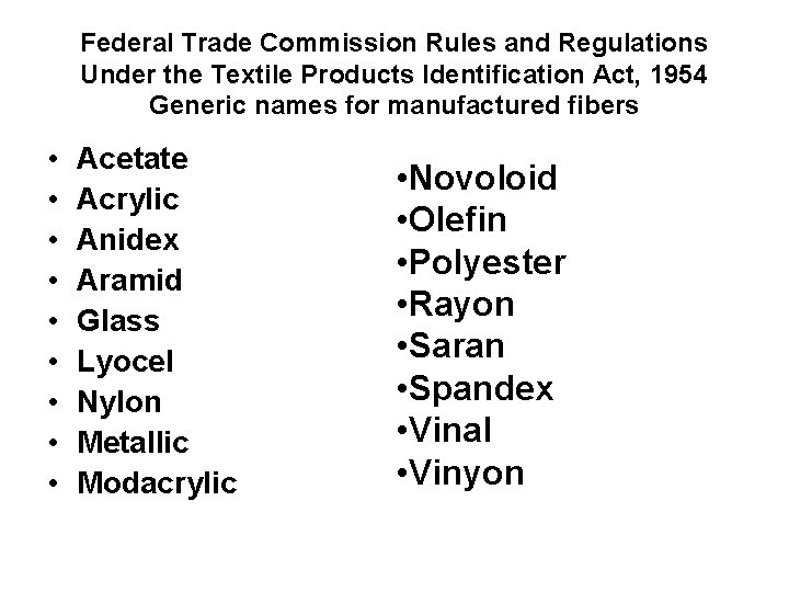 Federal Trade Commission Rules and Regulations Under the Textile Products Identification Act, 1954 Generic Federal Trade Commission Rules and Regulations Under the Textile Products Identification Act, 1954 Generic