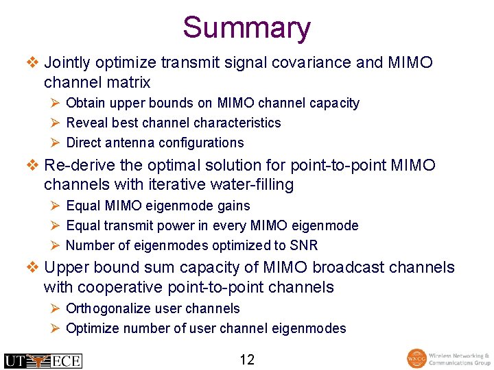 Summary v Jointly optimize transmit signal covariance and MIMO channel matrix Ø Obtain upper