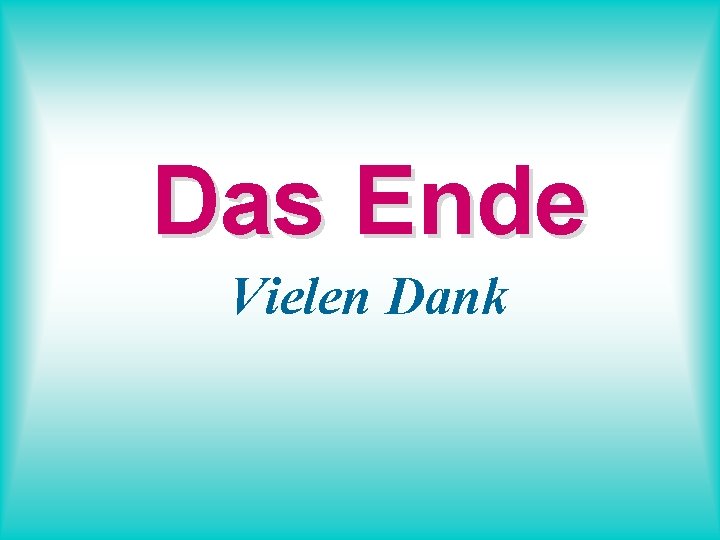 Das Ende Vielen Dank 