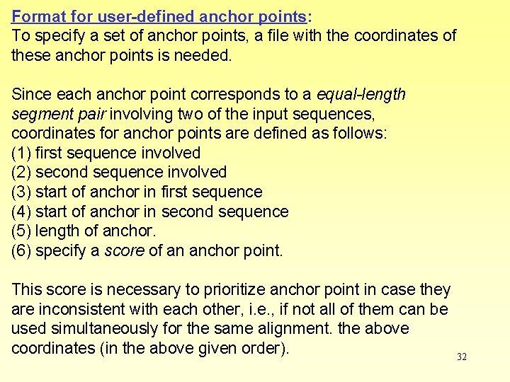 Format for user-defined anchor points: To specify a set of anchor points, a file Format for user-defined anchor points: To specify a set of anchor points, a file